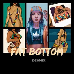 Fat bottom