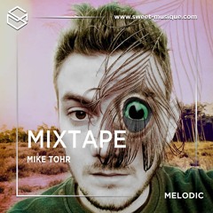 Sweet Mixtape #26 : Mike Tohr