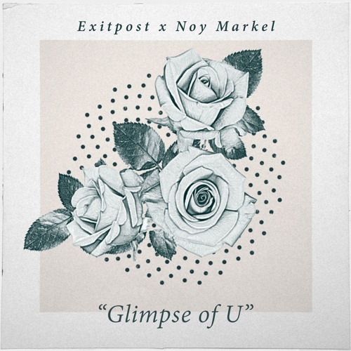 Glimpse Of U (featuring Noy Markel)
