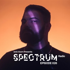 Spectrum Radio Episode 026 by JORIS VOORN
