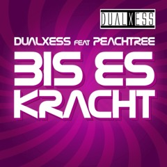 DualXess feat PeachTree - Bis Es Kracht (Empyre One & Enerdizer Remix)