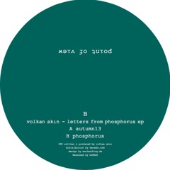 B - Volkan Akin - Phosphorus (snip)