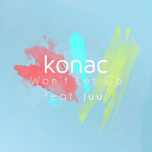 Konac - Won't Let Go (ft. juu)