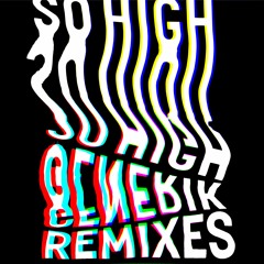 Generik - So High (Tha Boogie Bandit Remix)