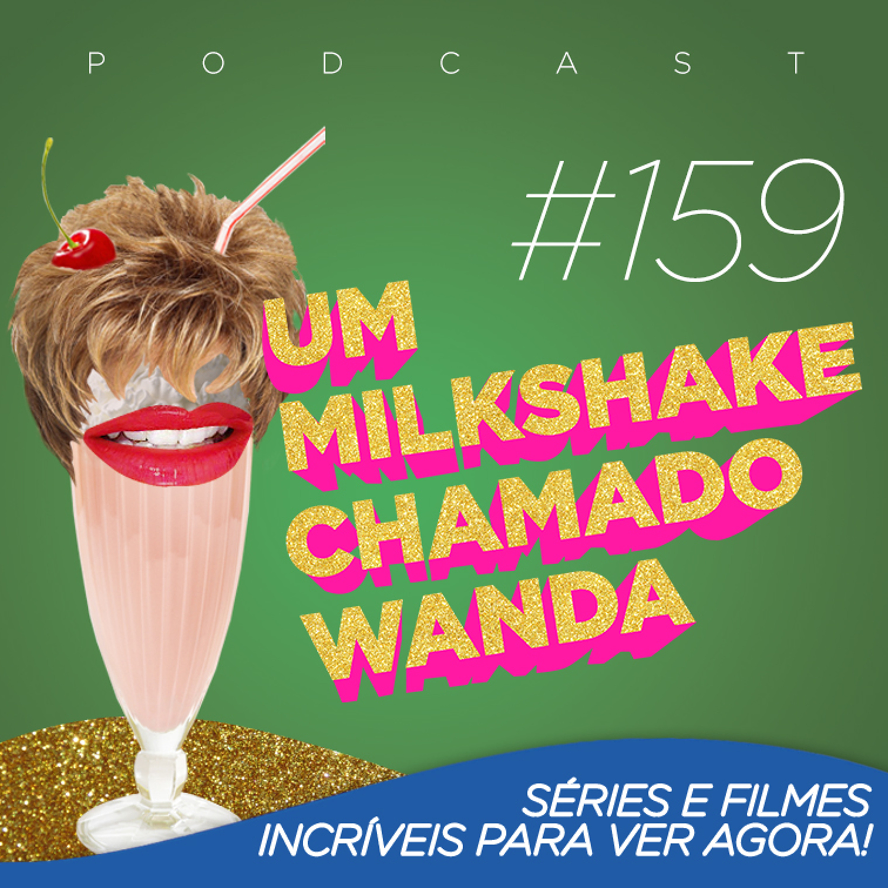 Um Milkshake Chamado Wanda