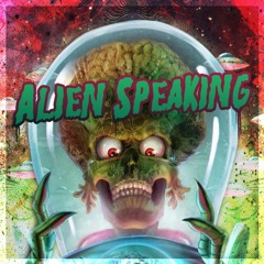 Alien Speaking [free download]