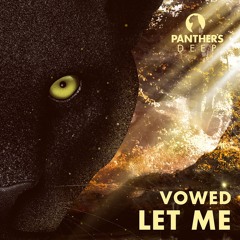 VOWED - Let Me
