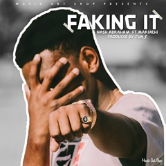 FAKING IT ft. Mariachi (prod. Fun_F)