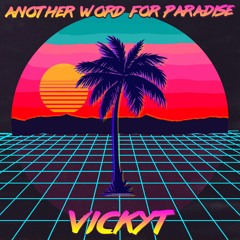 VickyT - Another Word for Paradise