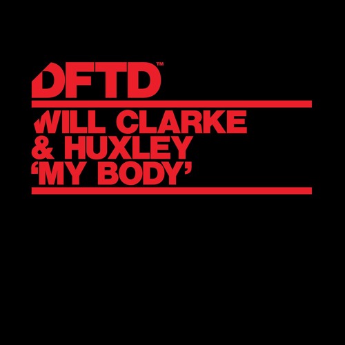 Will Clarke & Huxley 'My Body'