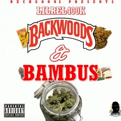 BackWoods & Bambus Ft. Trey5 & LilBrah Da Hitta [Prod. Fly Melodies]