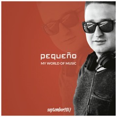 Pequeño - MY WORLD OF MUSIC - September2017