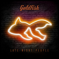 Late Night People - GoldFish featuring Soweto Kinch