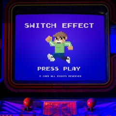 SwitchVilla - Switch Effect - 04 Max'd Out