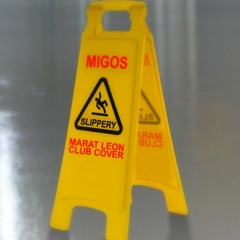 Migos - Slippery (Marat Leon Club Cover)