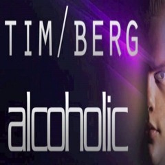 Tim Berg - Alcoholic (Mark Crilly Reverse Bass Remix)