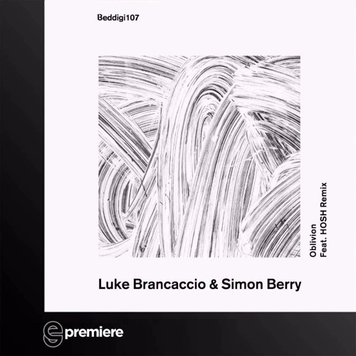 Premiere: Luke Brancaccio & Simon Berry - Oblivion - HOSH Remix - Bedrock Records
