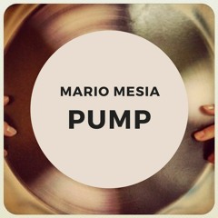 Mario Mesia - Pump (Original Mix)