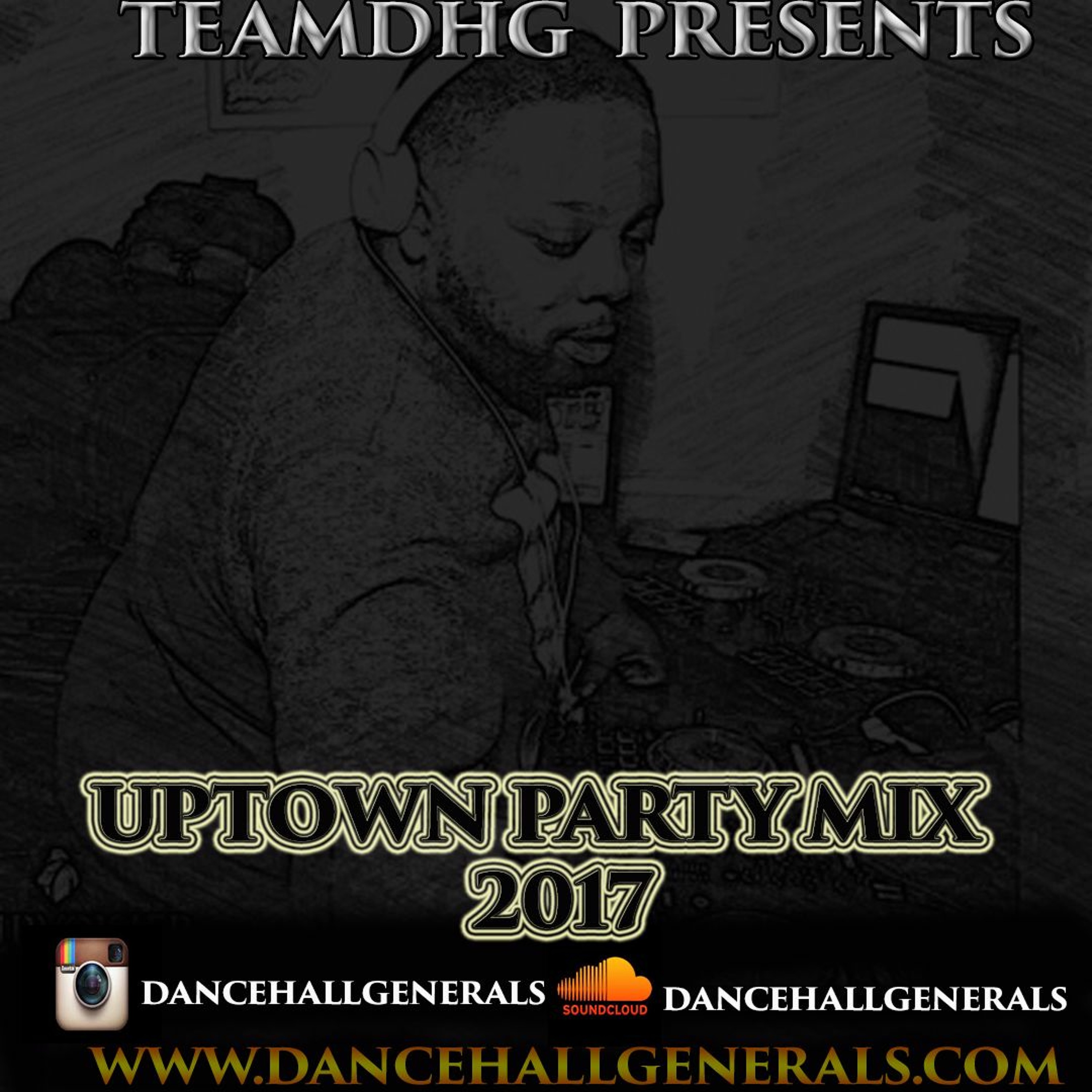 UPTOWN PARTY MIX 2017 MIXED BY @DJMEGA_UK #TEAMDHG FT JHUS, WSTRN, OMARION, CHRIS BROWN & MORE
