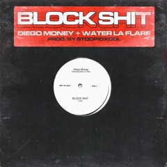 Block Shit Ft @WaterLaFlare (Prod By Stoopidxool)