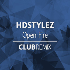 HDSTYLEZ - Open Fire (DJ PeLiX Edit)