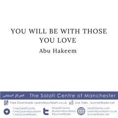 You Will Be With Those You Love | Abu Hakeem Bilal Davis