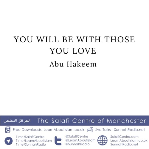 You Will Be With Those You Love | Abu Hakeem Bilal Davis