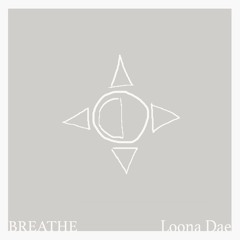 BREATHE (prod. Loona Dae)
