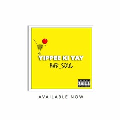 Yippee Ki Yay (prod. by Mantra)