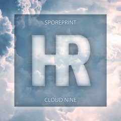 Sporeprint - Cloud Nine [CLIP - OUT NOW ON HEADY RECORDS]