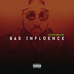 Bad Influence [Explicit]