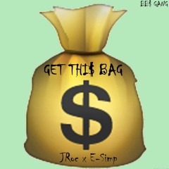 E-Simp & JRoc- GET THIS BAG