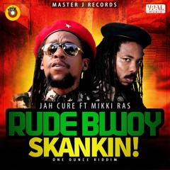 Jah Cure feat Mikki Ras "Rude Bwoy Skankin!" [Master J Records / VPAL Music]