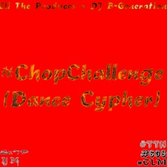 #ChopChallenge (Dance Cypher) (Eli The Producer x DJ B-Generation) #JerseyClub