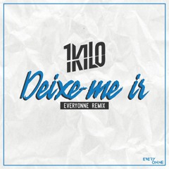 Deixe Me Ir (Everyonne Remix)