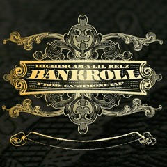 Bankrolls (feat. Lil Kelz) prod. CashmoneyAp