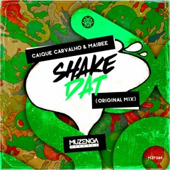 Caique Carvalho & MAIBEE - Shake Dat (Original Mix) | FREE DOWNLOAD