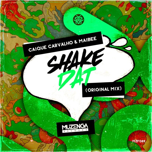Caique Carvalho & MAIBEE - Shake Dat (Original Mix) | FREE DOWNLOAD