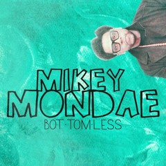 Mikey Mondae-Big Change
