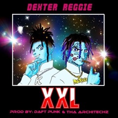 XXL ft Famous Dex & Reggie Mills (Prod. by Daft Punk & Tha Architectz)