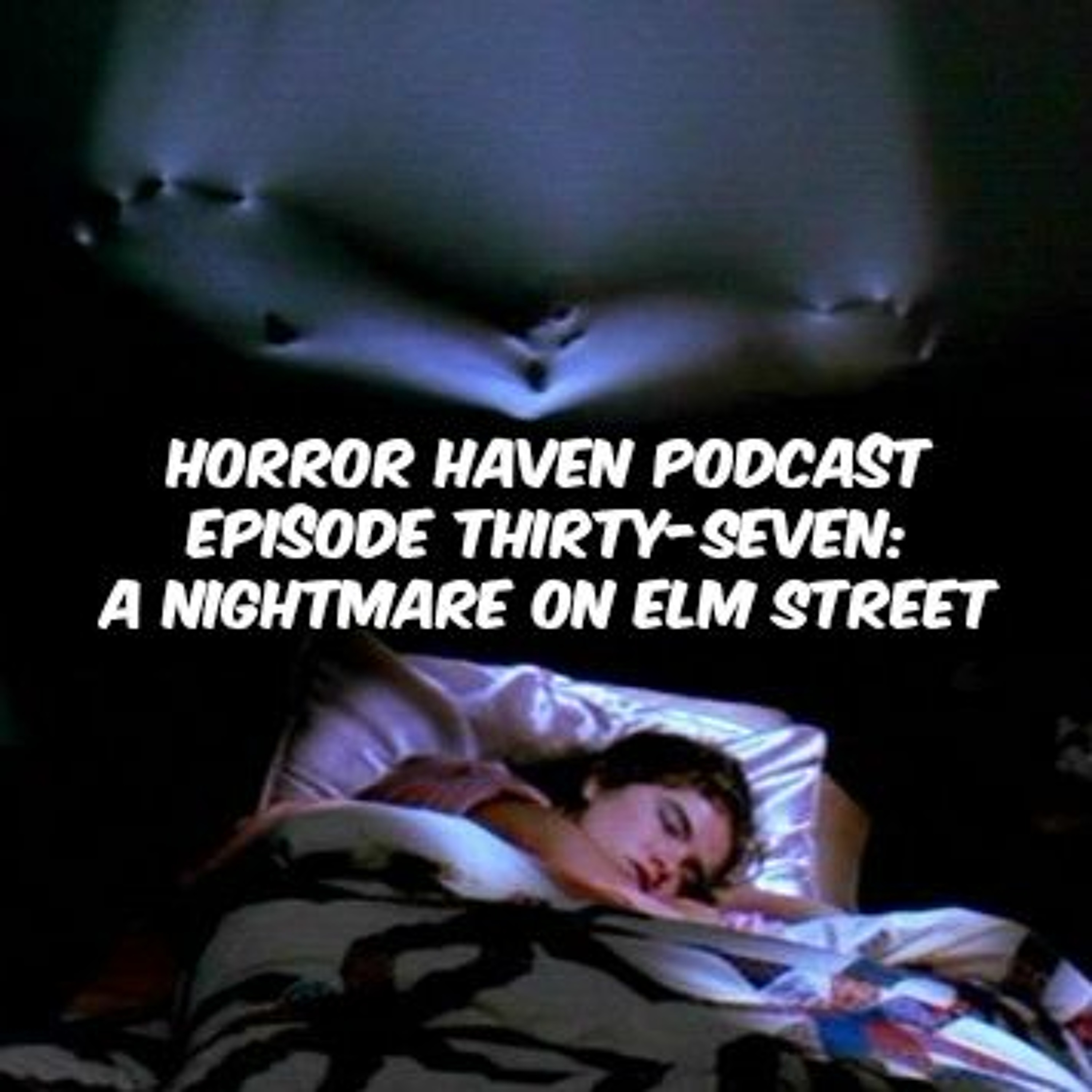 Episode Thirty-Seven:  A Nightmare on Elm Street feat. Chunky Larry