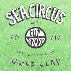 Cut Snake & Mates Ep 010 Golf Clap Guestmix