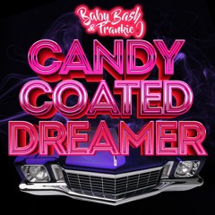 Baby Bash & Frankie J - Candy Coated Dreamer