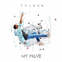Tyjohn- My Wave (Prod By Cashmoney Ap)