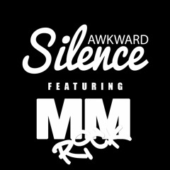 Awkd Silence Ft. MM Rick
