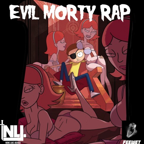 Stream The Evil Morty Rap (prod. feewet) by None Like Joshua | Listen  online for free on SoundCloud
