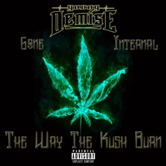 Demise - The Way The Kush Burn (Feat. Gone & Internal)