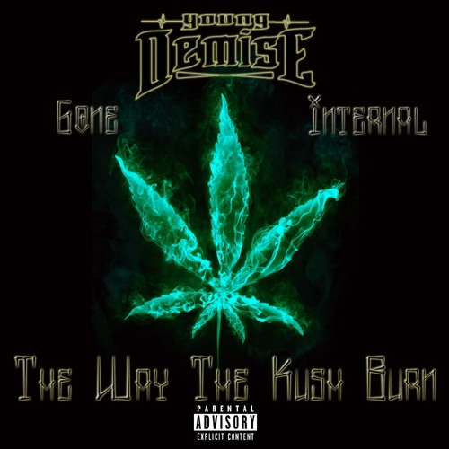 Demise - The Way The Kush Burn (Feat. Gone & Internal)