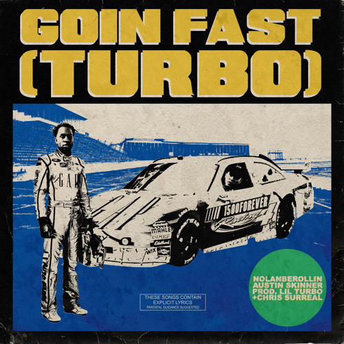 goin fast! (turbo) (feat. NOLANBEROLLIN) (prod. lil turbo + chris surreal)