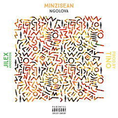Ngolova - MinziSean (feat. Jilex Anderson)
